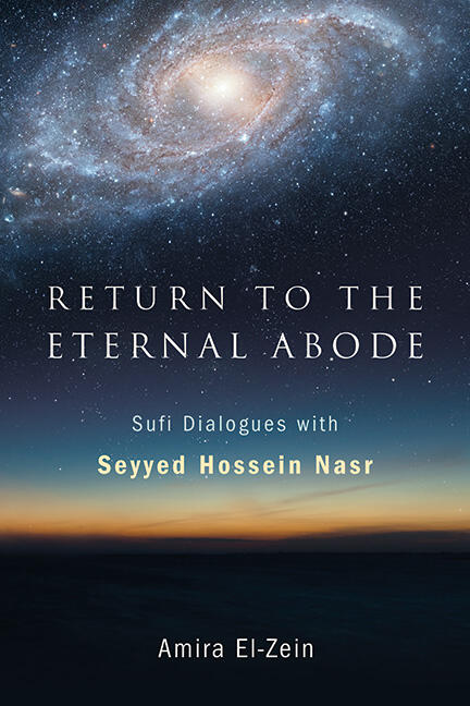 With Dialogue Comes Understanding: Book by Amira El-Zein Offers New Insights Into Philosophy of Seyyed Hossein Nasr 